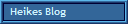 Heikes Blog