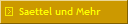 Saettel und Mehr
