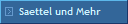 Saettel und Mehr